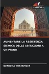 AUMENTARE LA RESISTENZA SISMICA DELLE ABITAZIONI A UN PIANO