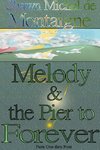 Melody and the Pier to Forever