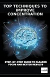 Top Techniques to Improve Concentration