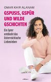 Gspusis, Gspür und wilde Gschichtn