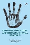 Kid Power, Inequalities and Intergenerational Relations