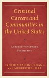 Criminal Careers and Communities in the United States