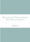 Remarks On Existentialism