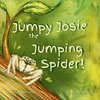 Jumpy Josie the Jumping Spider