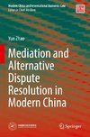 Mediation and Alternative Dispute Resolution in Modern China