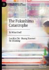 The Fukushima Catastrophe