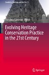 Evolving Heritage Conservation Practice in the 21st Century