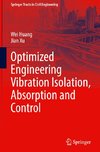 Optimized Engineering Vibration Isolation, Absorption and Control