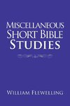 Miscellaneous Short Bible Studies