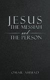 Jesus The Messiah and The Person