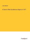 A Search After Sunshine or Algeria in 1871