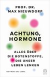 Achtung, Hormone