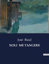 NOLI  ME TANGERE