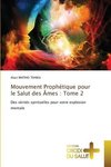 Mouvement Prophétique pour le Salut des Âmes : Tome 2