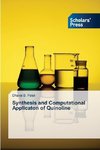 Synthesis and Computational Applicaton of Quinoline