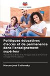 Politiques éducatives d'accès et de permanence dans l'enseignement supérieur