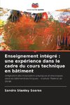 Enseignement intégré : une expérience dans le cadre du cours technique en bâtiment