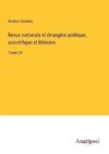 Revue nationale et e¿trange¿re politique, scientifique et litte¿raire