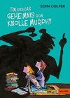 Tim und das Geheimnis von Knolle Murphy