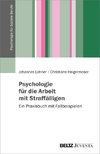 Psychologie für die Arbeit mit Straffälligen