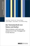 Zur Verwobenheit von Natur und Kultur