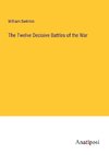 The Twelve Decisive Battles of the War