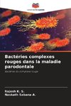 Bactéries complexes rouges dans la maladie parodontale