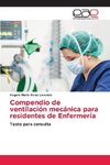 Compendio de ventilación mecánica para residentes de Enfermería