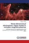 Three-dimensional electrostatic rogue waves in complex magneto-plasmas