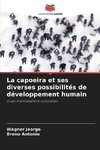 La capoeira et ses diverses possibilités de développement humain