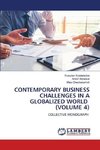 CONTEMPORARY BUSINESS CHALLENGES IN A GLOBALIZED WORLD (VOLUME 4)