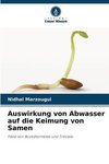 Auswirkung von Abwasser auf die Keimung von Samen