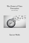 The Power of Time Perception