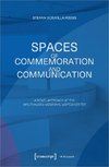 Spaces of Commemoration and Communication