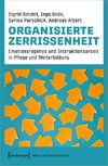 Organisierte Zerrissenheit