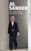 Jil Sander - Eine Annäherung