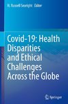 Covid-19: Health Disparities and Ethical Challenges Across the Globe