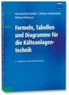 Formeln, Tabellen und Diagramme für die Kälteanlagentechnik