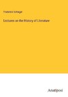 Lectures on the History of Literature