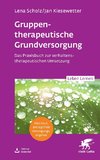 Gruppentherapeutische Grundversorgung (Leben Lernen, Bd. 345)