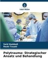 Polytrauma: Strategischer Ansatz und Behandlung