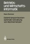 Datentransportkostenoptimale Gestaltung von Rechnernetzen