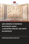 LES DESSINS D'ANIMAUX MYTHIQUES DANS L'ARCHITECTURE ET LES ARTS ISLAMIQUES