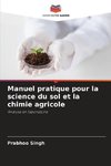 Manuel pratique pour la science du sol et la chimie agricole