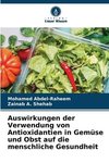 Auswirkungen der Verwendung von Antioxidantien in Gemüse und Obst auf die menschliche Gesundheit