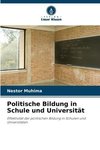 Politische Bildung in Schule und Universität