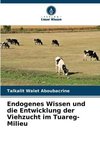 Endogenes Wissen und die Entwicklung der Viehzucht im Tuareg-Milieu