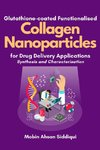 Glutathione-coated Functionalised Collagen Nanoparticles for Drug Delivery Applications