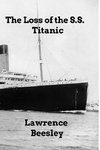 The Loss of the SS Titanic