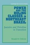 Power and the Ruling Classes in Northeast Brazil